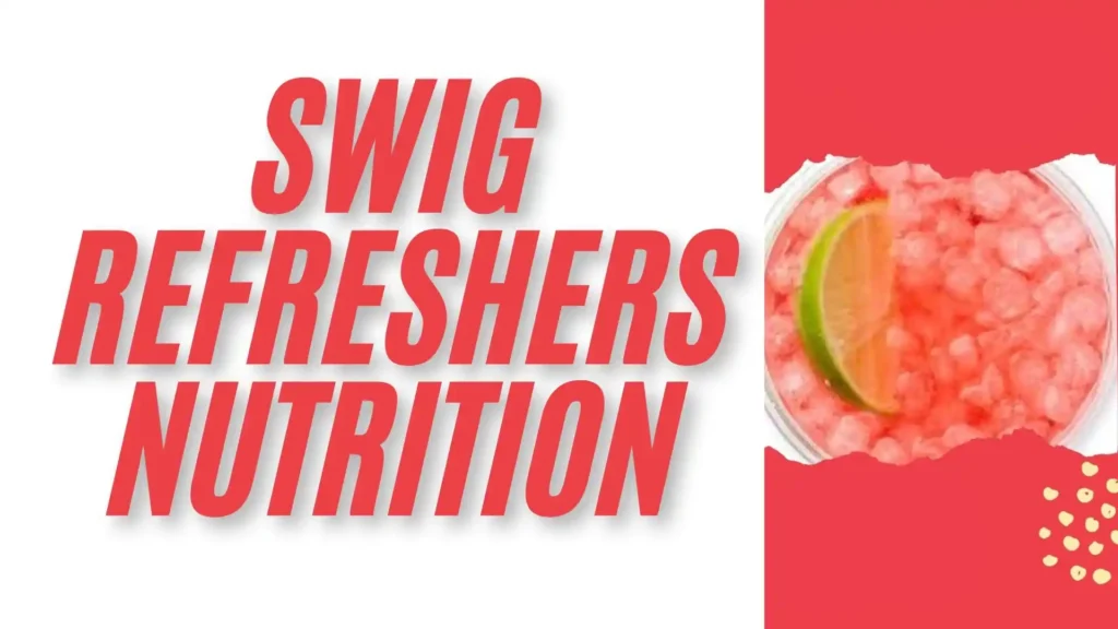 Swig Refreshers Nutrition